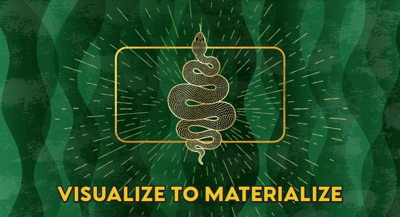 Visualize to Materialize Year of Wood Snake